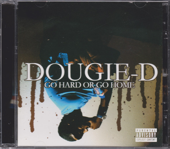 Go Hard Or Go Home by Dougie D (CD 2003 G-Maab Entertainment) in 