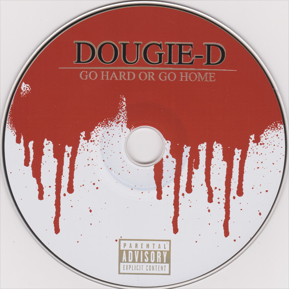 Go Hard Or Go Home by Dougie D (CD 2003 G-Maab Entertainment) in 