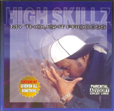 High Skillz: My Thought Process: CD High Skillz: My Thought Process: CD