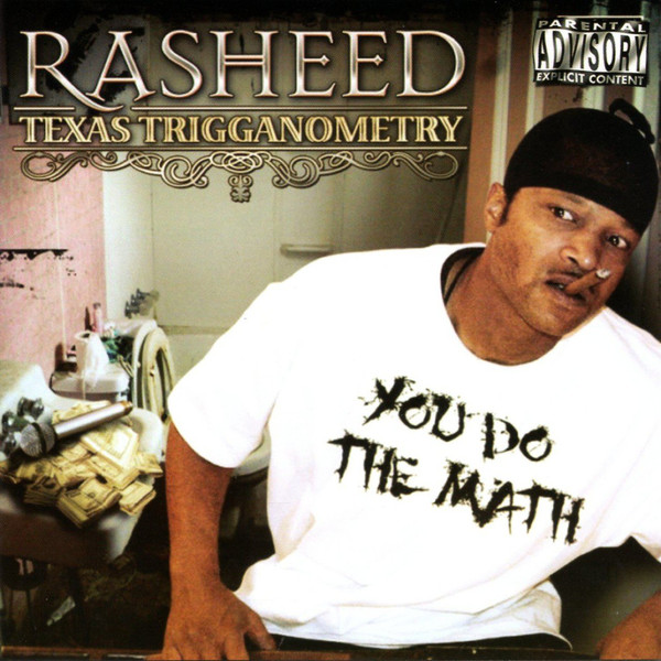 Texas Trigganometry by Rasheed (CD 2009 Deep Entertainment) in Houston ...