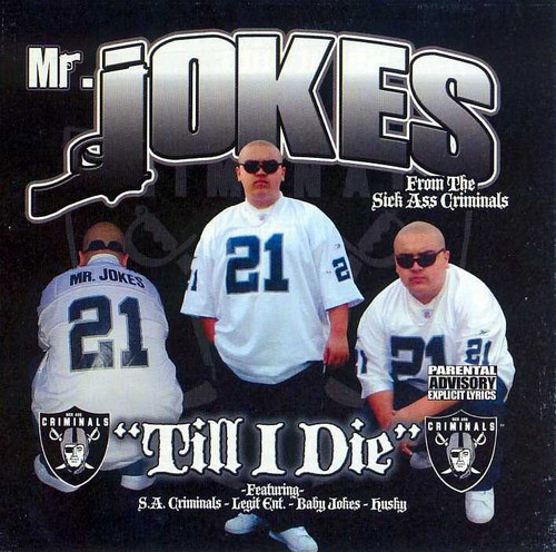 Till I Die by Mr. Jokes (CD 2005 Westside Records) in Santa Ana 