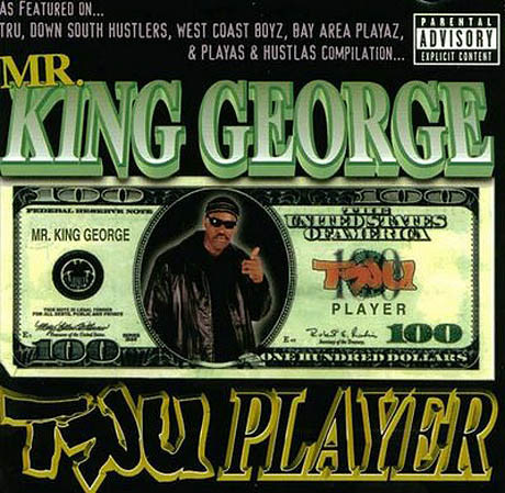 Mr. King George: Tru Player: CD Mr. King George: Tru Player: CD