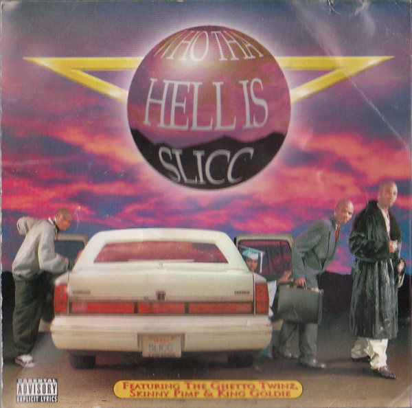 Who Tha Hell Is Slicc by Slicc (CD 1996 Five Star Express 