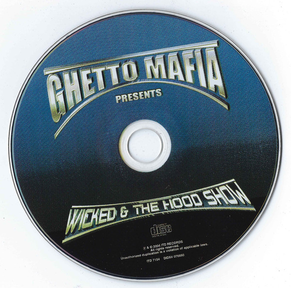 Wicked & The Hood Show by Ghetto Mafia (CD 2004 ITD Records) in 